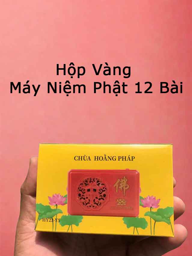 Hộp Vàng Máy Niệm Phật 12 Bài Chùa Hoằng Pháp