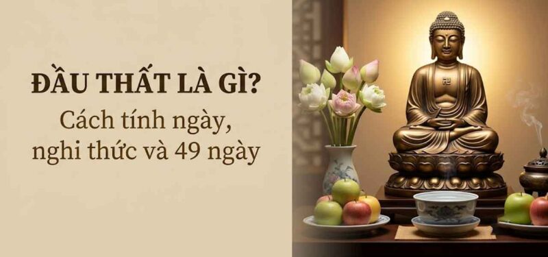 Đầu Thất Là Gì