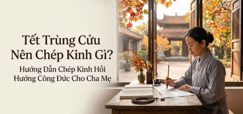 Tết trùng cửu nên chép kinh gì