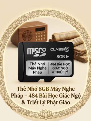 Thẻ nhớ 8GB máy nghe pháp 484 bài học giác ngộ và triết lý Phật giáo